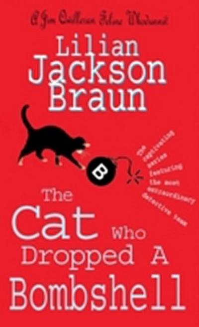 Cat Who Dropped A Bombshell (The Cat Who  Mysteries, Book 28)