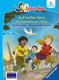 Leserabe 2. Lesestufe - Auf heißer Spur - Die Detektive von Paris