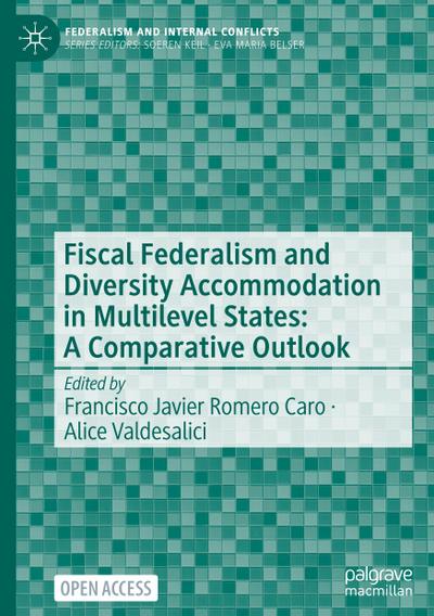 Fiscal Federalism and Diversity Accommodation in Multilevel States: A Comparative Outlook