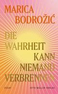 Die Wahrheit kann niemand verbrennen