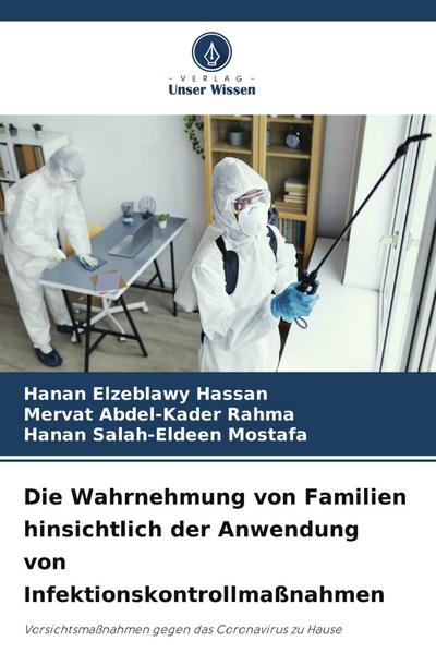 Die Wahrnehmung von Familien hinsichtlich der Anwendung von Infektionskontrollmaßnahmen