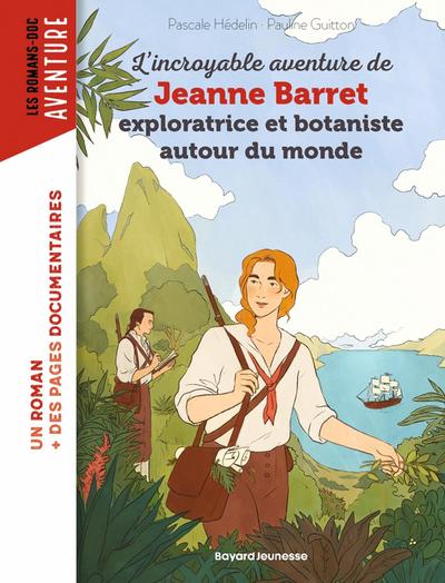 L’incroyable aventure de Jeanne Barret, exploratrice et botaniste autour du monde