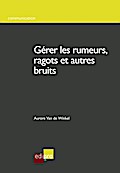 Gérer les rumeurs, ragots et autres bruits
