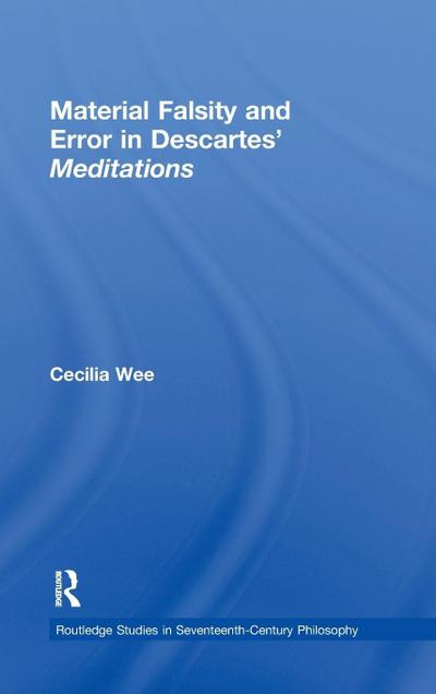 Material Falsity and Error in Descartes’ Meditations