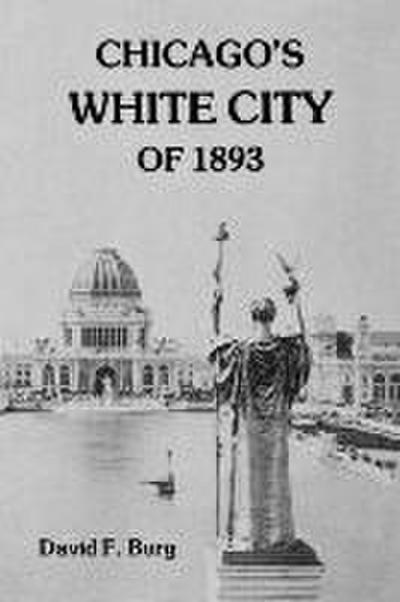 Chicago’s White City of 1893