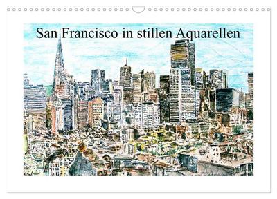 San Francisco in stillen Aquarellen (Wandkalender 2026 DIN A3 quer), CALVENDO Monatskalender