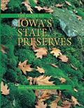 Guide to Iowa’s State Preserves