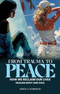 FROM TRAUMA TO  PEACE