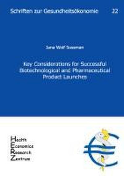 Key Considerations for Successful Biotechnological and Pharmaceutical Product Launches