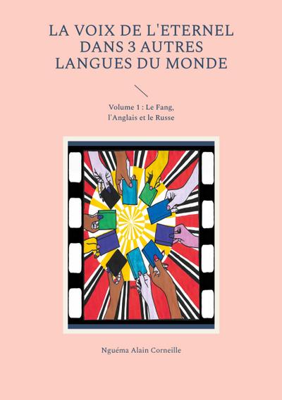 La voix de l’Eternel dans 3 autres langues du Monde