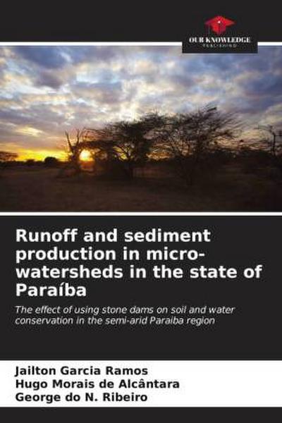 Runoff and sediment production in micro-watersheds in the state of Paraíba