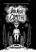 Dark Night Cometh