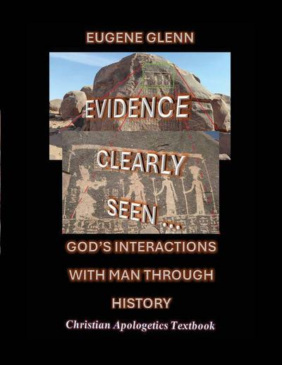Evidence Clearly Seen of God’s Interactions with Man Through History