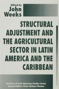 Structural Adjustment and the Agricultural Sector in Latin America and the Caribbean