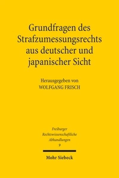 Grundfragen des Strafzumessungsrechts aus deutscher und japanischer Sicht