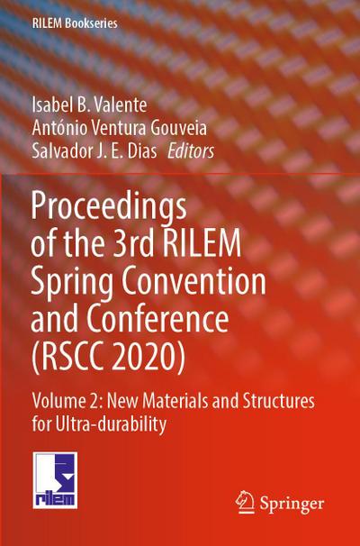 Proceedings of the 3rd RILEM Spring Convention and Conference (RSCC 2020)
