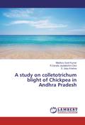 A study on colletotrichum blight of Chickpea in Andhra Pradesh
