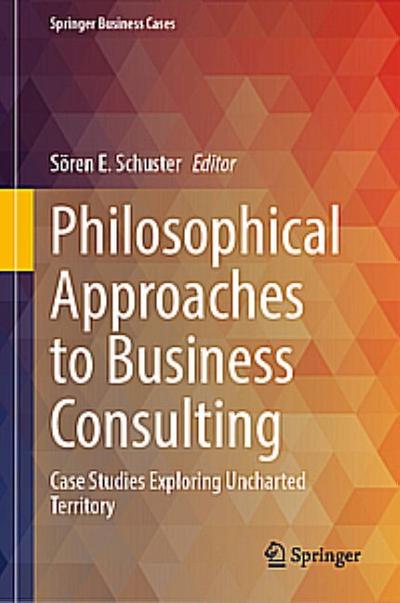 Philosophical Approaches to Business Consulting
