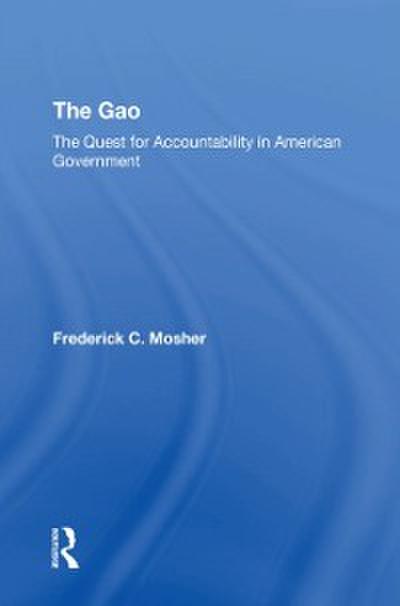 Gao: The Quest For Accountability In American Government