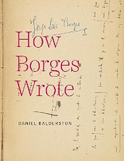 How Borges Wrote