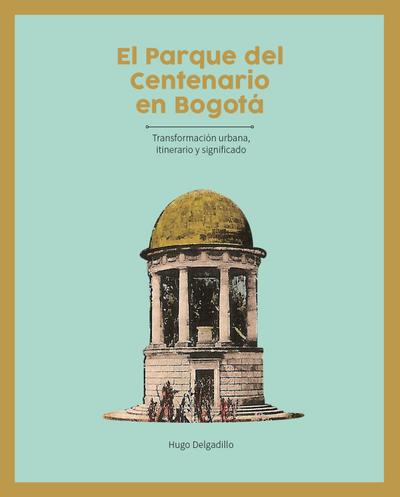 El parque del Centenario en Bogotá