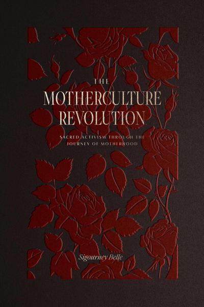 The MotherCulture Revolution
