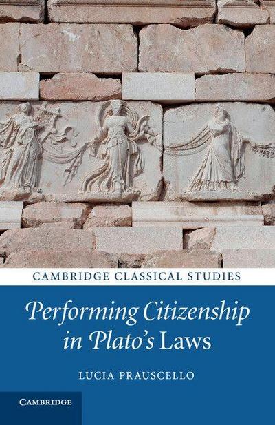 Performing Citizenship in Plato’s Laws