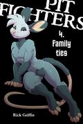 Pit Fighters 4. Family Ties