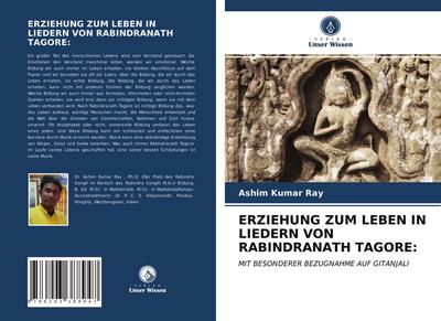 ERZIEHUNG ZUM LEBEN IN LIEDERN VON RABINDRANATH TAGORE: