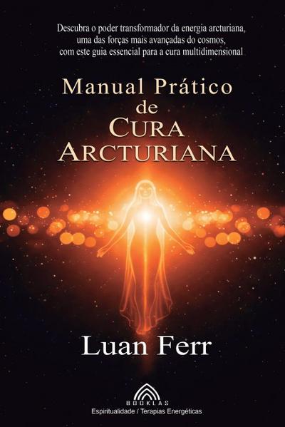 Manual Prático de Cura Arcturiana