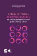 Enfoques teo´ricos de poli´ticas pu´blicas: desarrollos contempora´neos para Ame´rica Latina