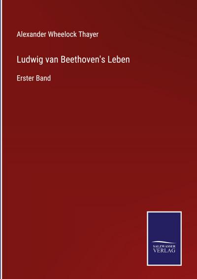 Ludwig van Beethoven’s Leben