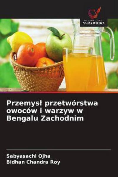 Przemys¿ przetwórstwa owoców i warzyw w Bengalu Zachodnim