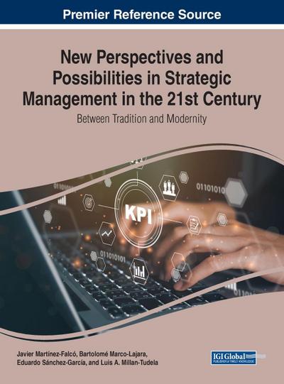 New Perspectives and Possibilities in Strategic Management in the 21st Century