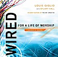 Wired: For a Life of Worship Leader’s Guide