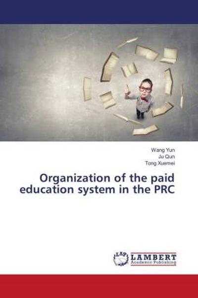 Organization of the paid education system in the PRC