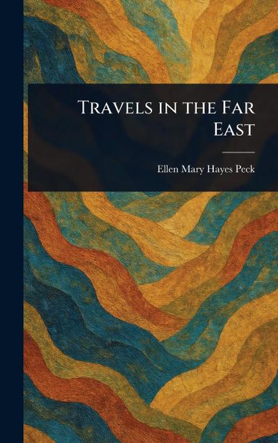 Travels in the Far East