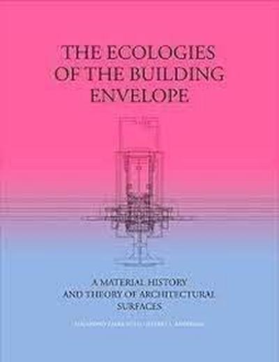 The Ecologies of the Building Envelope