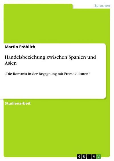 Handelsbeziehung zwischen Spanien und Asien