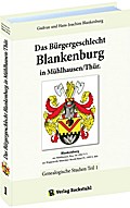 Das Bürgergeschlecht Blankenburg in Mühlhausen/Thür. 1