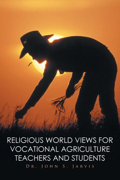 Religious World Views for Vocational Agriculture Teachers And Students