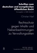 Rechtsschutz gegen Inhalts- und Nebenbestimmungen zu Verwaltungsakten