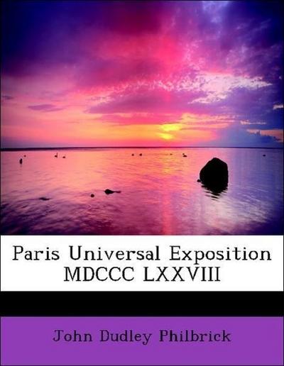 Paris Universal Exposition MDCCC LXXVIII