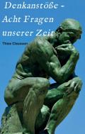 Denkanstöße - Acht Fragen unserer Zeit