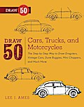 Draw 50 Cars, Trucks, and Motorcycles