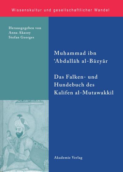 Das Falken- und Hundebuch des Kalifen al-Mutawakkil