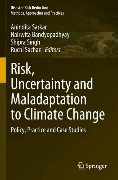 Risk, Uncertainty and Maladaptation to Climate Change
