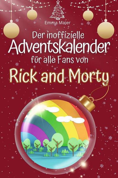 Der inoffizielle Adventskalender für alle Fans von Rick and Morty