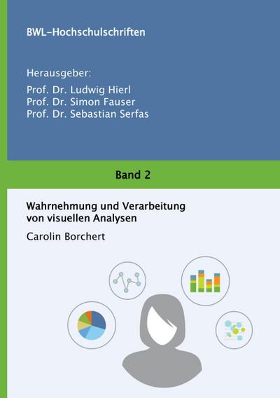 Wahrnehmung und Verarbeitung  von visuellen Analysen