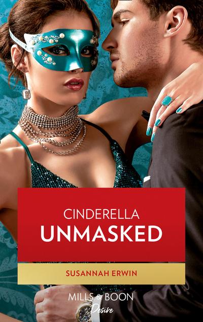 Cinderella Unmasked (Mills & Boon Desire)